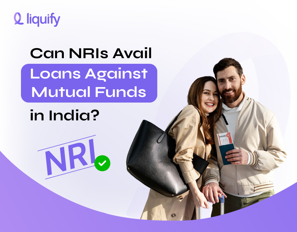 Loan against mutual funds for NRIs guidelines 2026